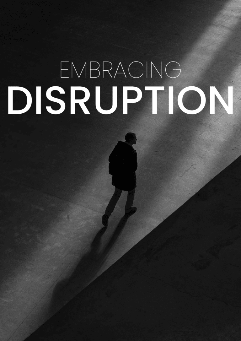 Embracing Disruption